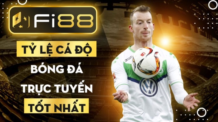 Fi88 - Trang web cá độ bóng đá uy tín cho dân chơi thứ thiệt